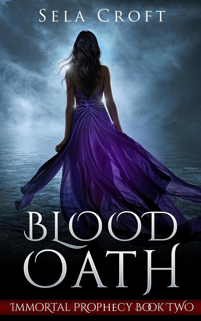 Blood Oath (Immortal Prophecy #2)