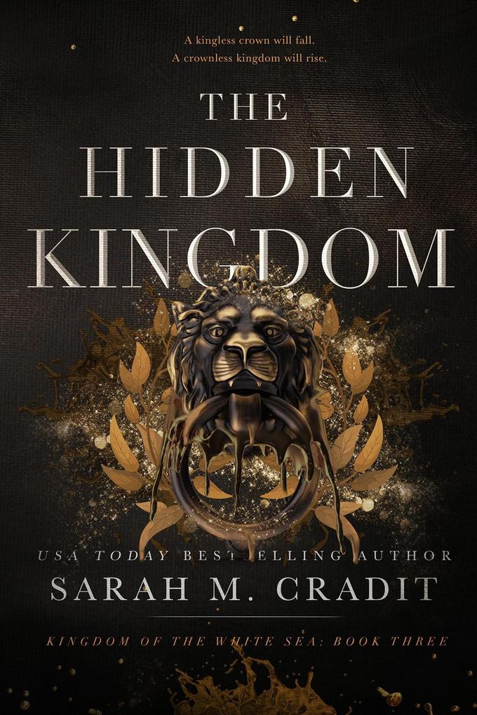 The Hidden Kingdom (Kingdom of the White Sea #3)