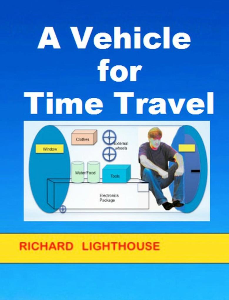 A Vehicle for Time Travel