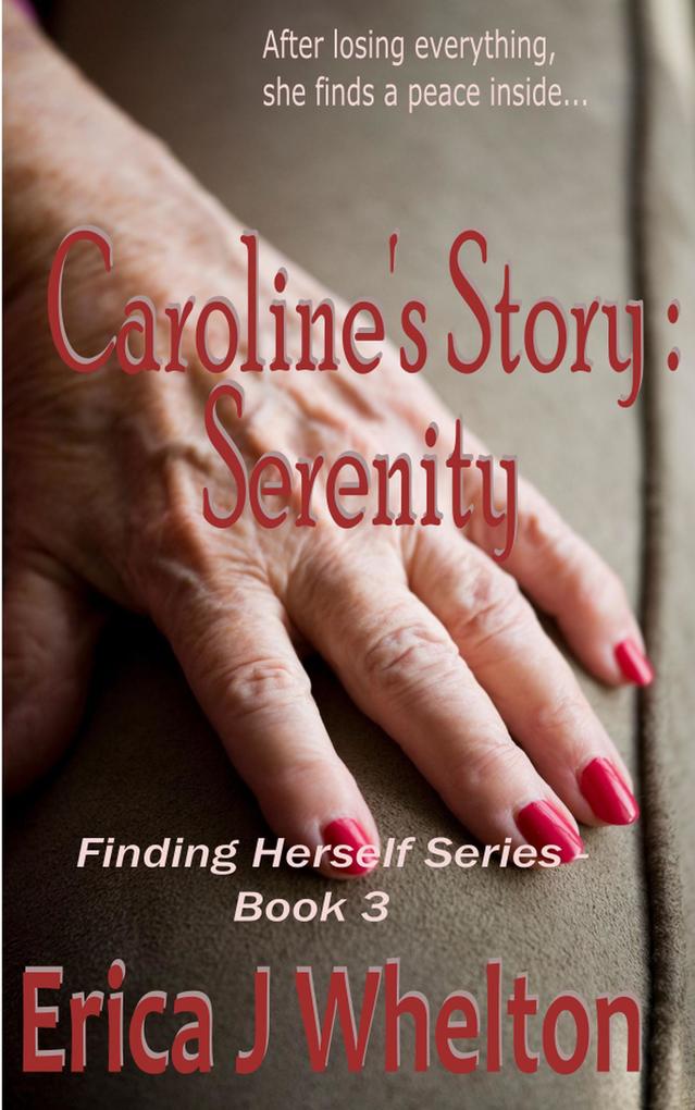 Caroline‘s Story: Serenity (Finding Herself #3)