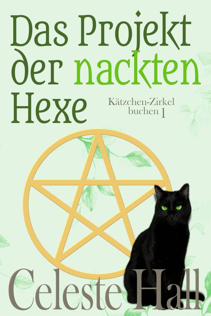 Das Projekt der nackten Hexe (die Kitty-Coven-Reihe)