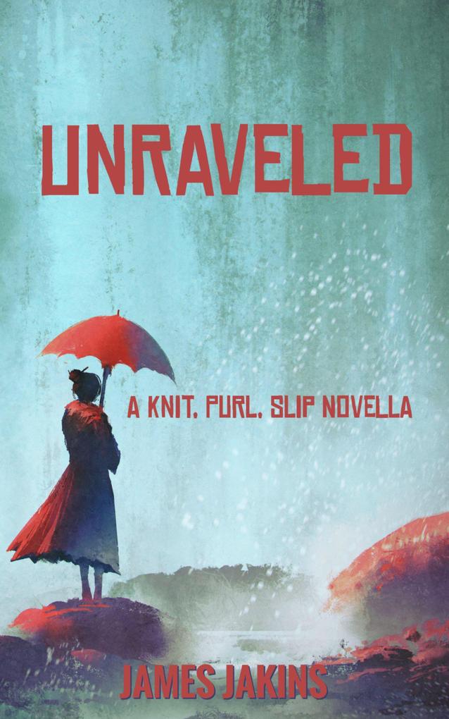 Unravelled (Knit Purl Slip #1)