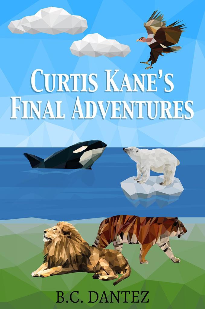 Curtis Kane‘s Final Adventures