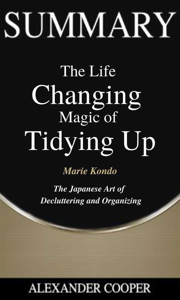 Summary of The Life Changing Magic of Tidying Up