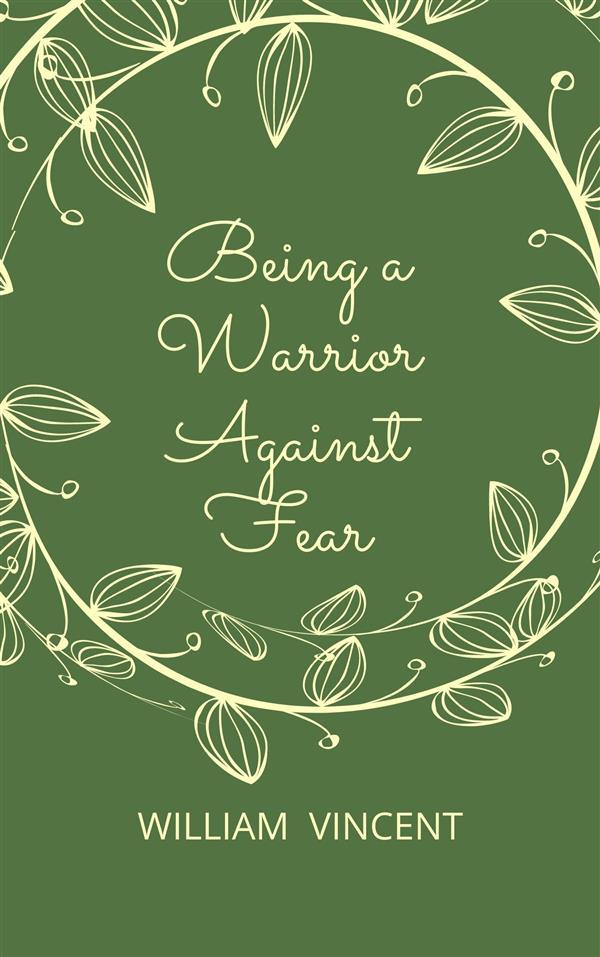 Being a Warrior Against Fear