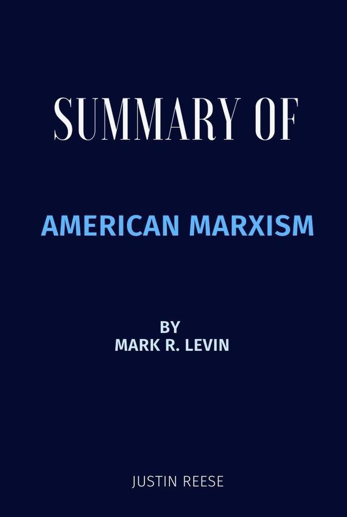 Summary of American Marxism by Mark R. Levin