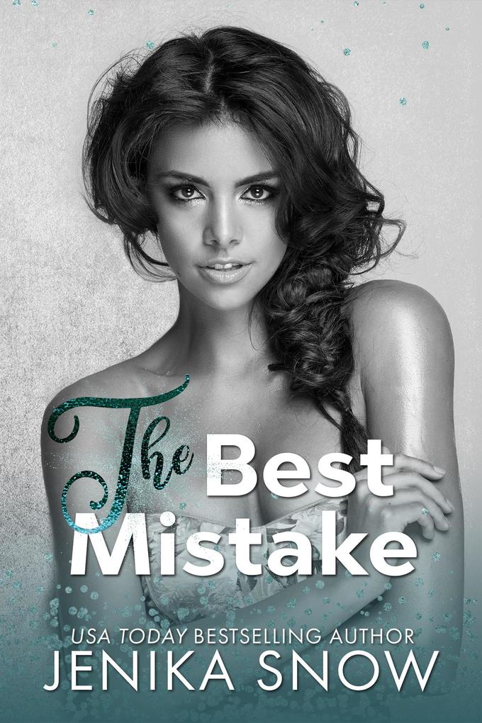 The Best Mistake (Not Just Friends)