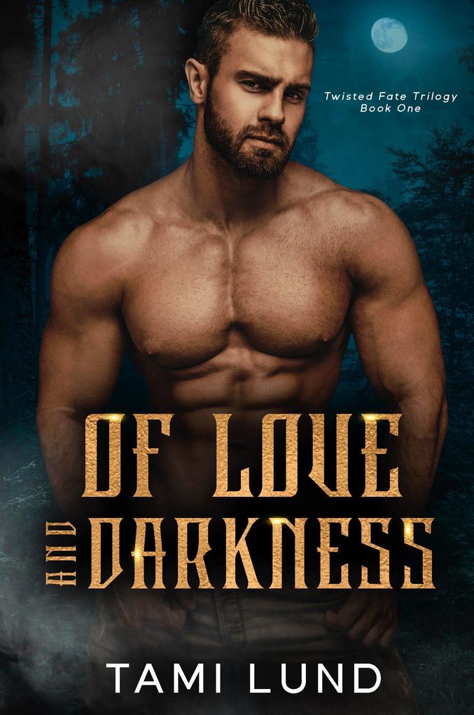 Of Love & Darkness (Twisted Fate Trilogy #1)