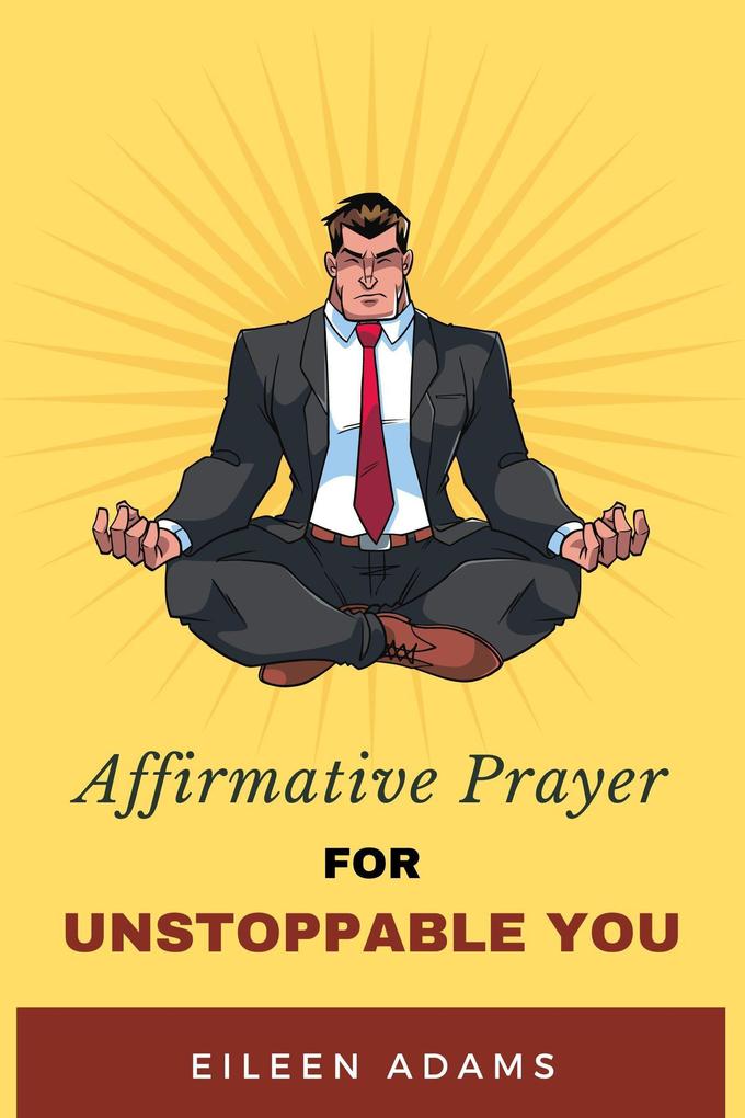 Affirmative Prayer for Unstoppable You