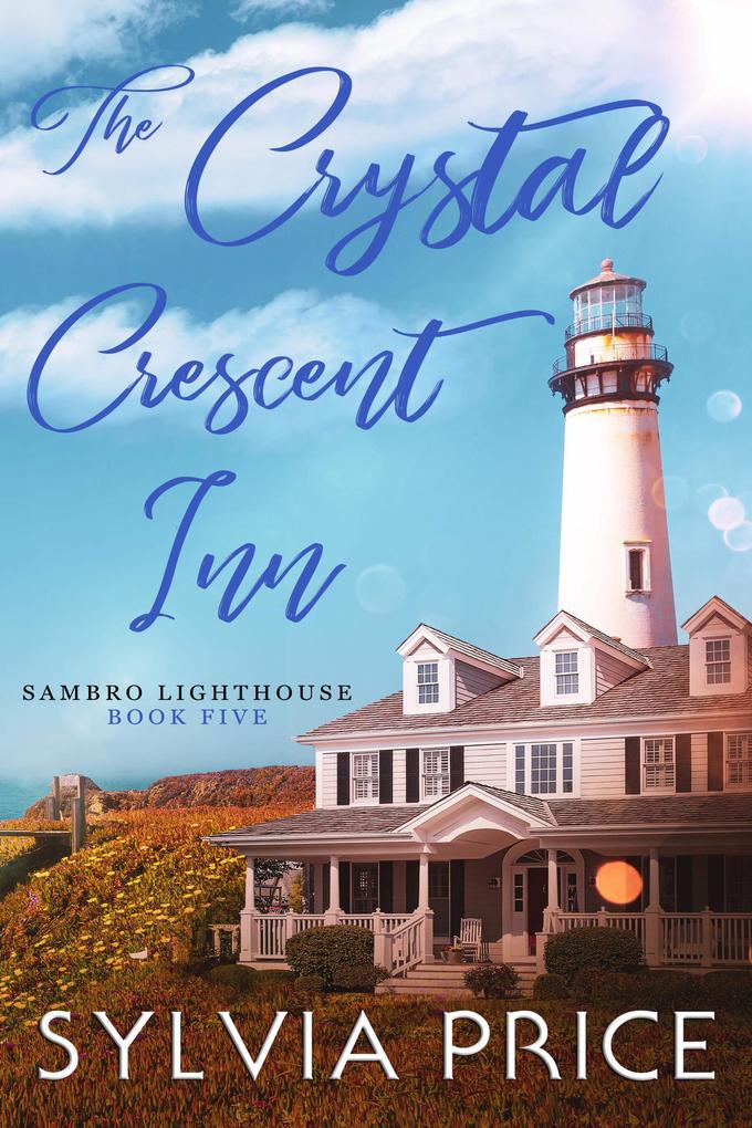 The Crystal Crescent Inn Book Five (Sambro Lighthouse Book Five)