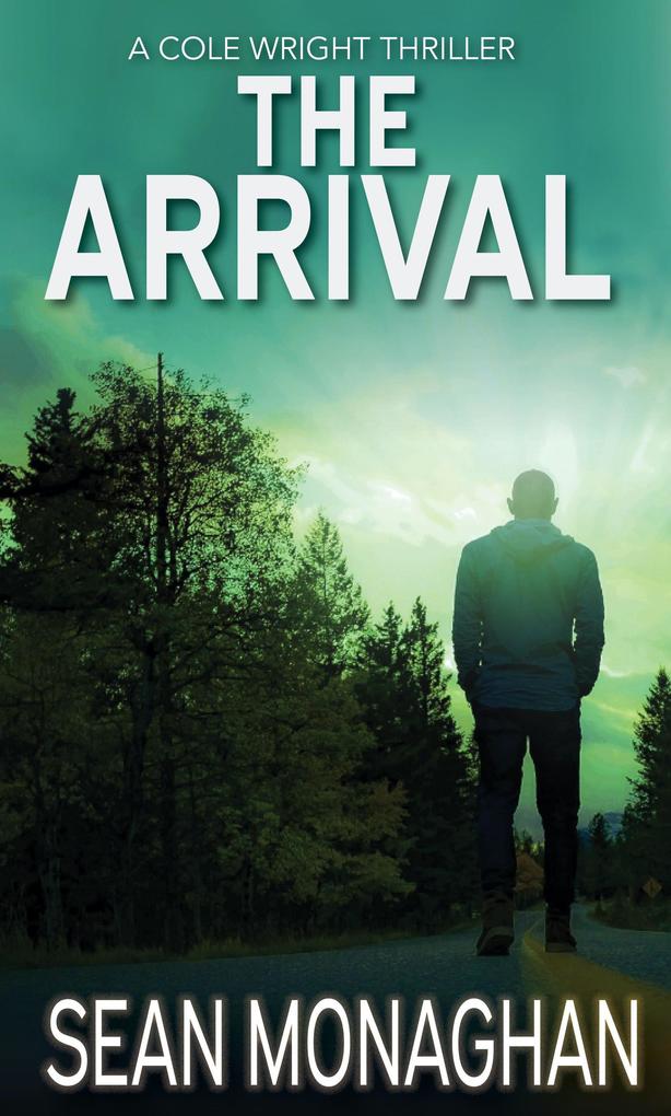 The Arrival (Cole Wright #1)