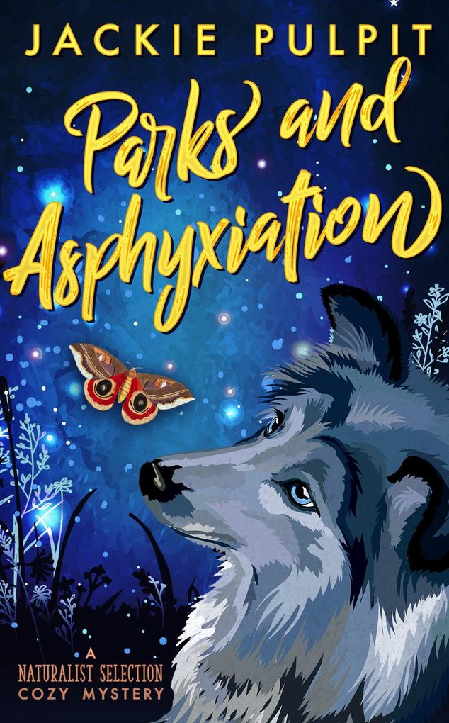 Parks and Asphyxiation (Naturalist Selection #2)