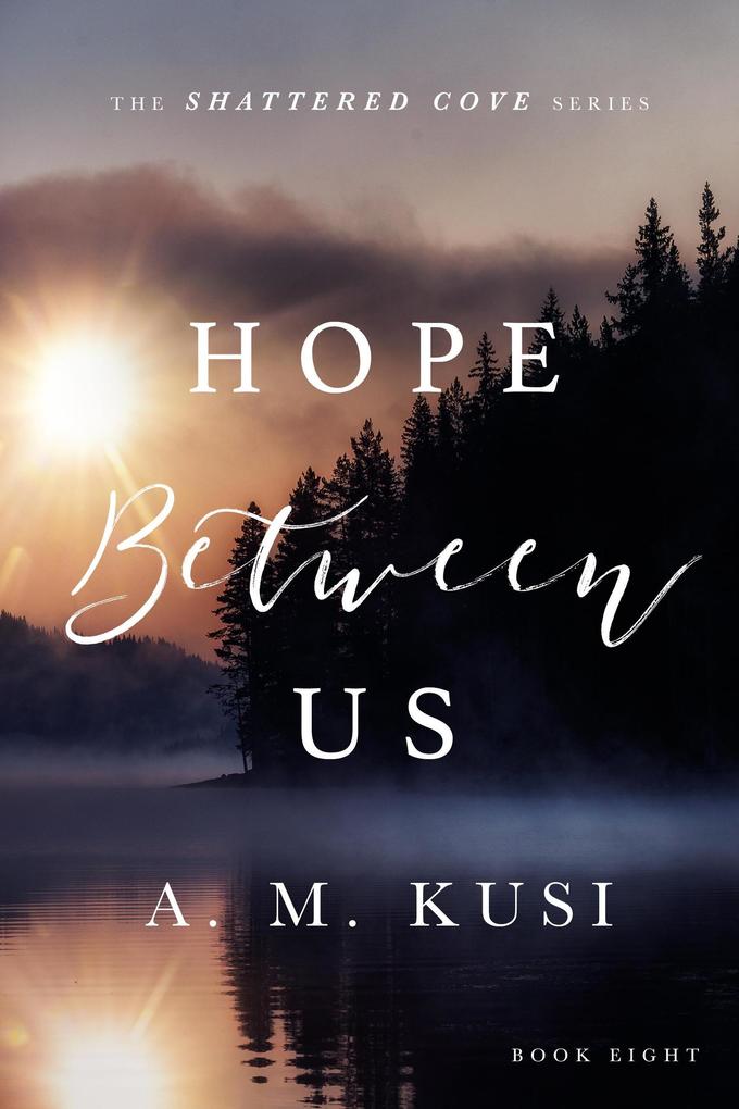 Hope Between Us (Shattered Cove Series #8)