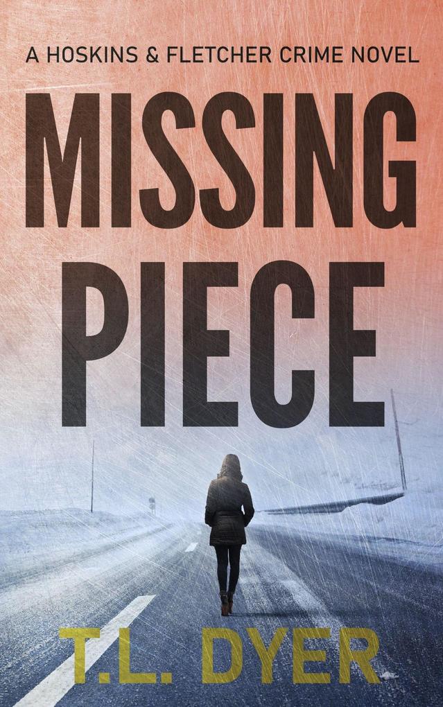 Missing Piece (Hoskins & Fletcher Crime Series #4)