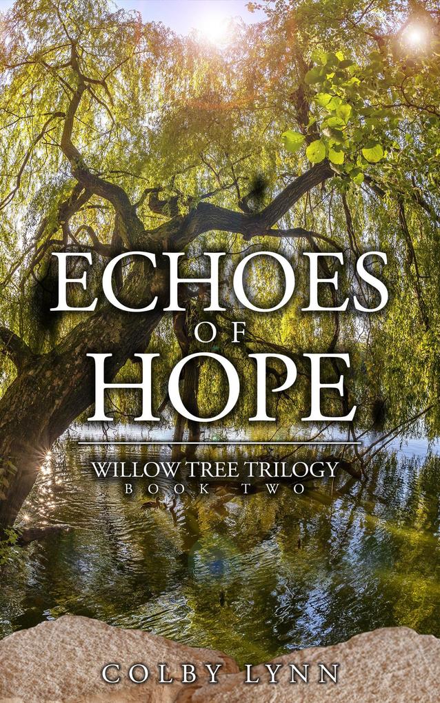 Echoes of Hope (Willow Tree Trilogy #2)