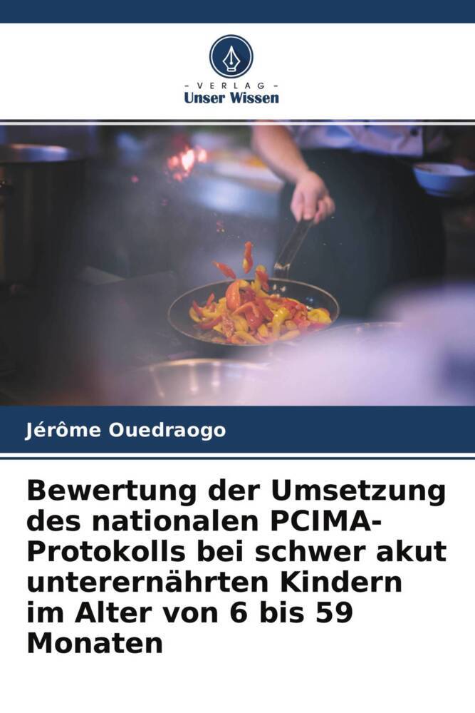 Bewertung der Umsetzung des nationalen PCIMA-Protokolls bei schwer akut unterernährten Kindern im Alter von 6 bis 59 Monaten