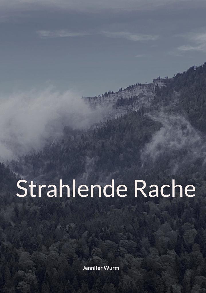 Strahlende Rache