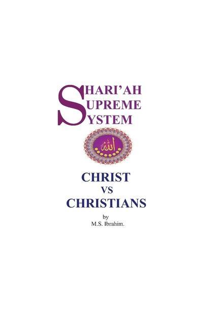 Shari‘ah Supreme System - Christ vs. Christians