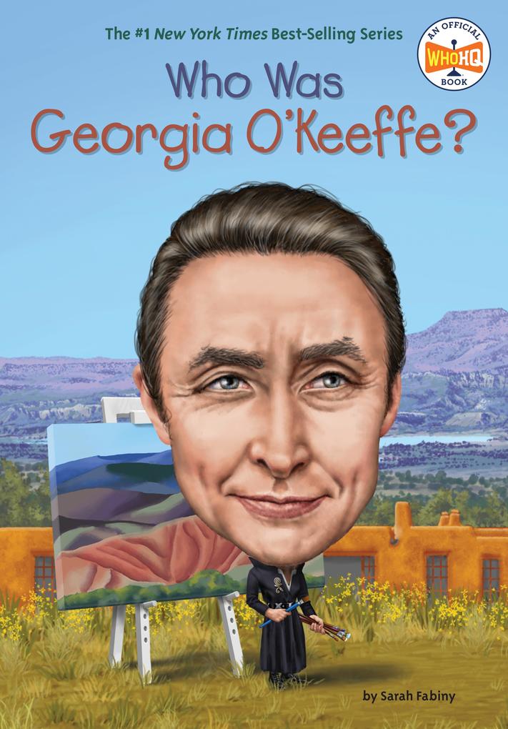 Who Was Georgia O‘Keeffe?