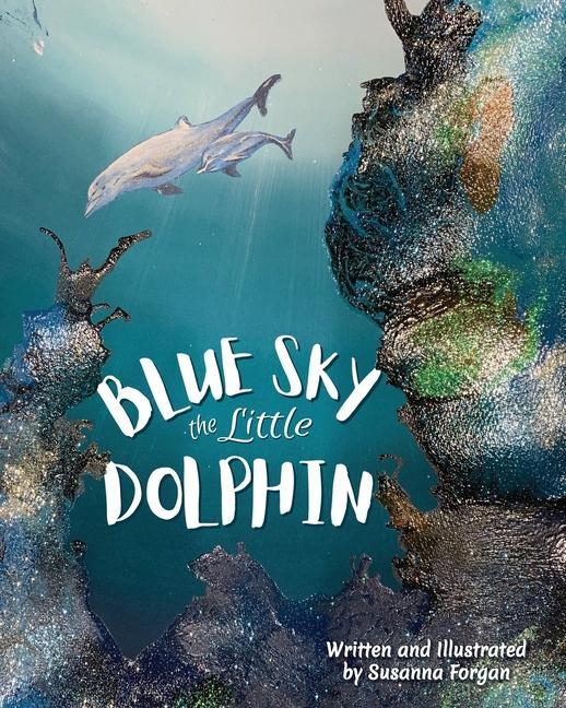 BLUE SKY the little DOLPHIN: Wonderful mysterious underwater world.