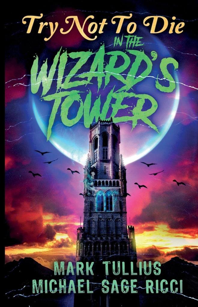 Try Not to Die in the Wizard's Tower