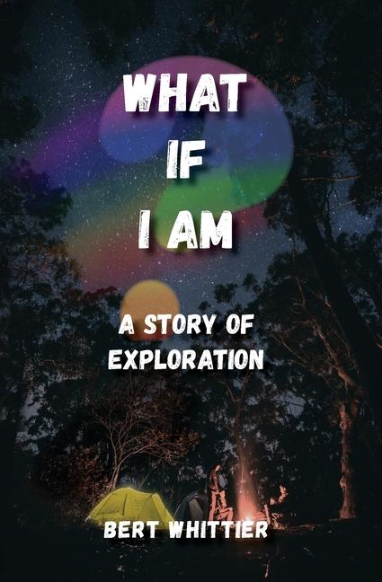 What If I Am?: A Story of Exploration