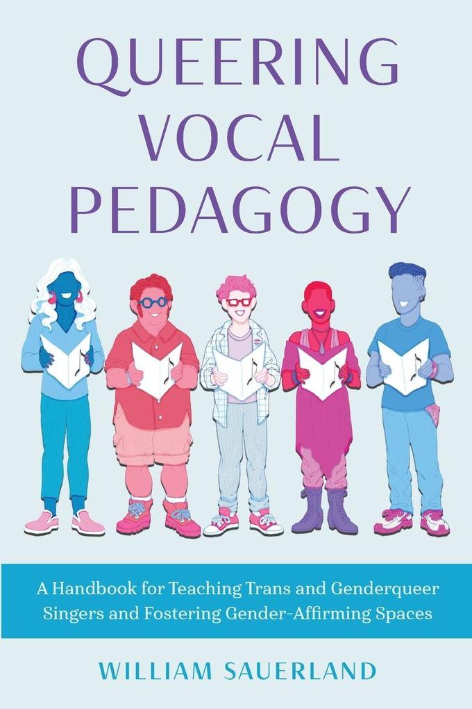 Queering Vocal Pedagogy