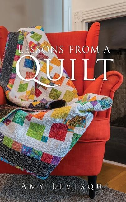 Lessons from a Quilt