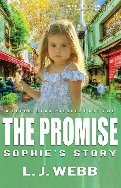 The Promise Sophie‘s Story: A Sophie Star Prequel Part Two
