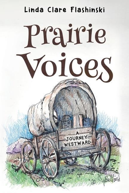 Prairie Voices: A Journey Westward