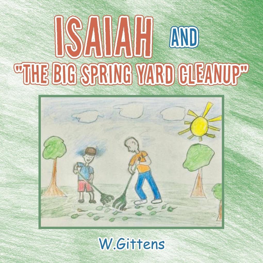 Isaiah and 'The Big Spring Yard Cleanup'