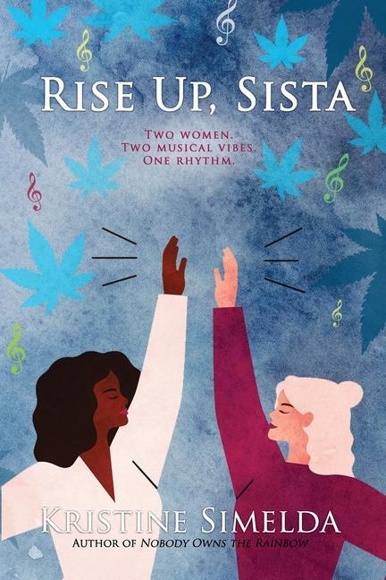 Rise Up Sista: a novel about female friendship and the power of music