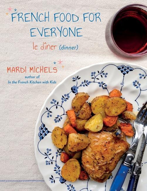 French Food for Everyone: le dîner