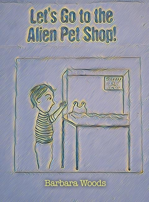Let‘s Go to the Alien Pet Shop!