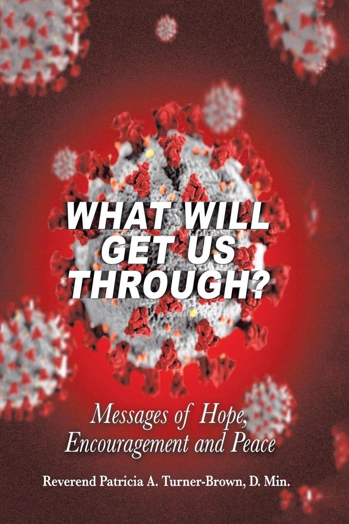 What Will Get Us Through?
