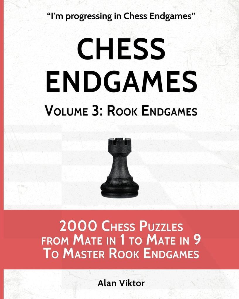 Chess Endgames Volume 3