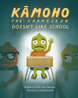 Kamoho the Chameleon: Doesn‘t Like School