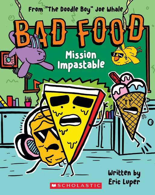 Mission Impastable: From The Doodle Boy Joe Whale (Bad Food #3)