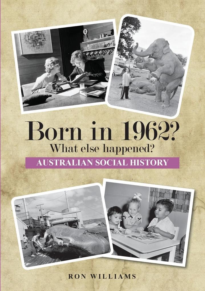 BORN IN 1962? What else happened?