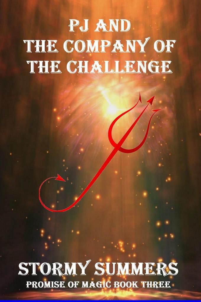 PJ and the Company of the Challenge (Promise of Magic)