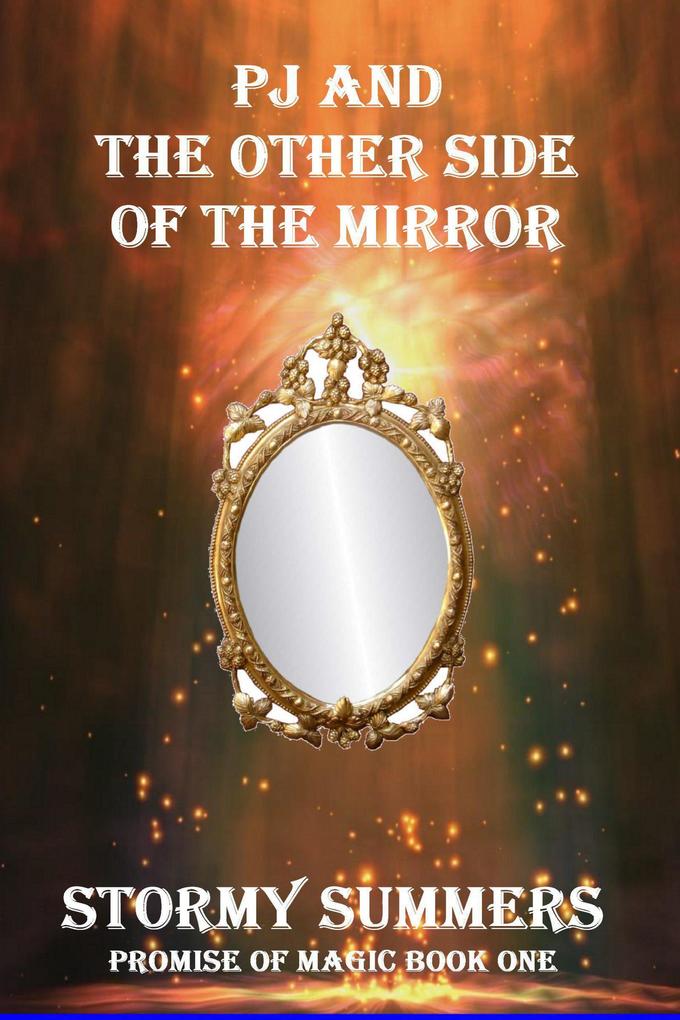 PJ and the Other Side of the Mirror (Promise of Magic)