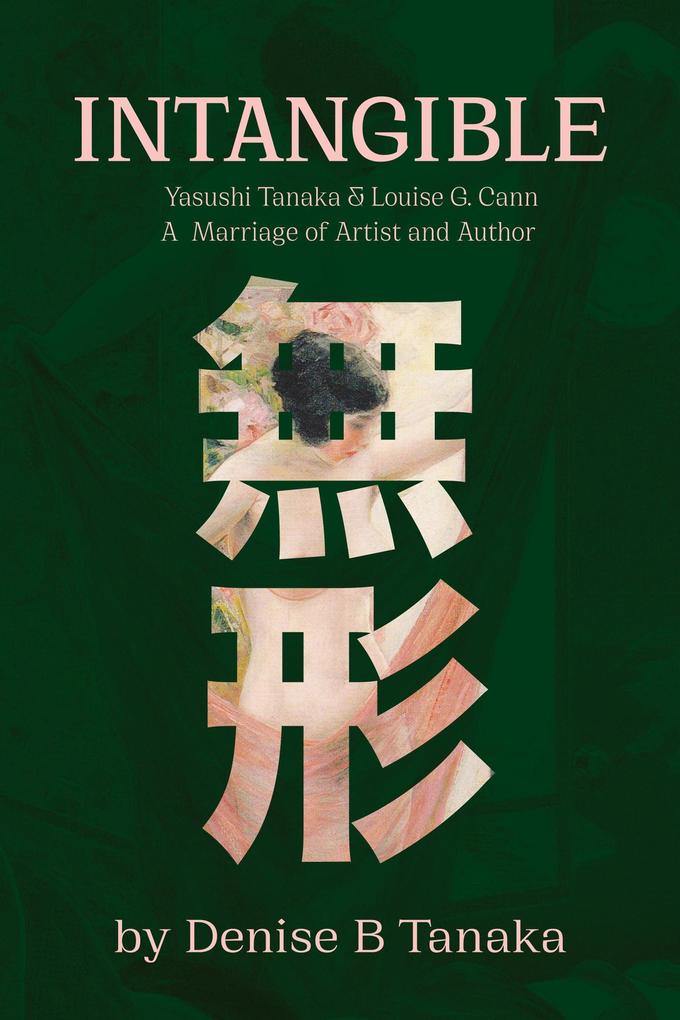INTANGIBLE: Yasushi Tanaka and Louise G. Cann A Marriage of Artist and Author