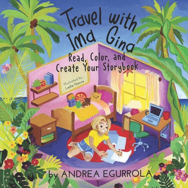 Travel with Ima Gina: Read Color and Create your Storybook