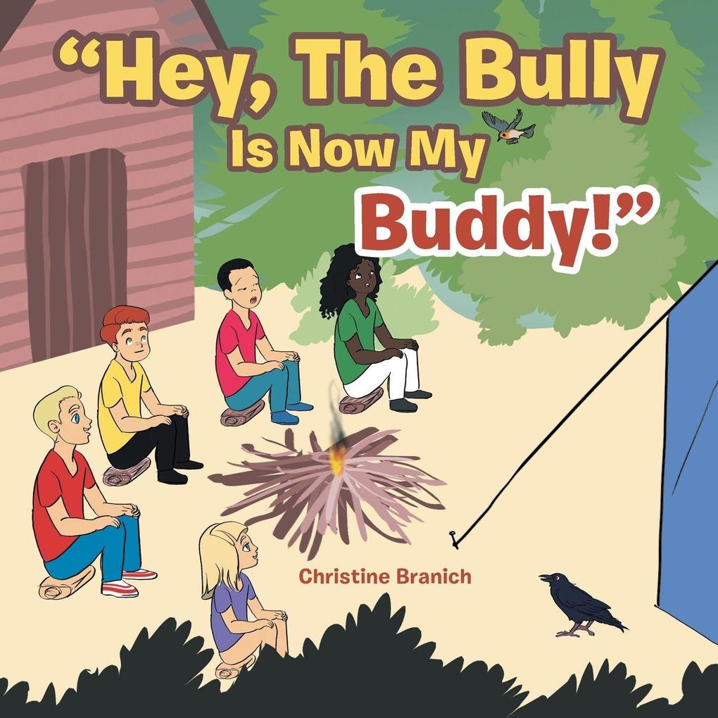 'Hey the Bully Is Now My Buddy!'