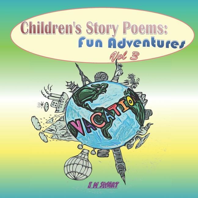 Children‘s Story Poems: - Fun Adventures Vol 3