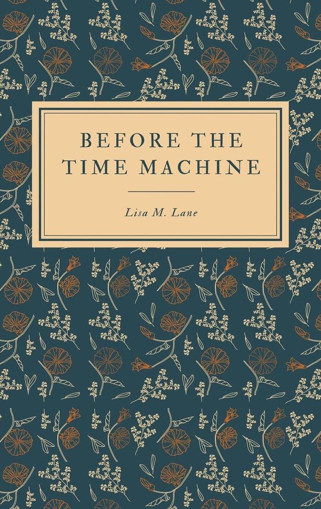 Before the Time Machine