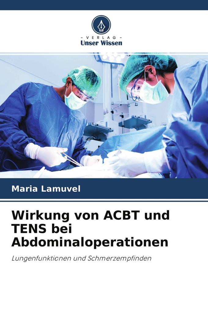 Wirkung von ACBT und TENS bei Abdominaloperationen
