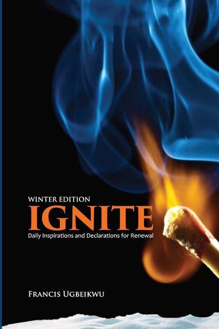 Ignite: Daily Inspirations and Declarations for Renewal