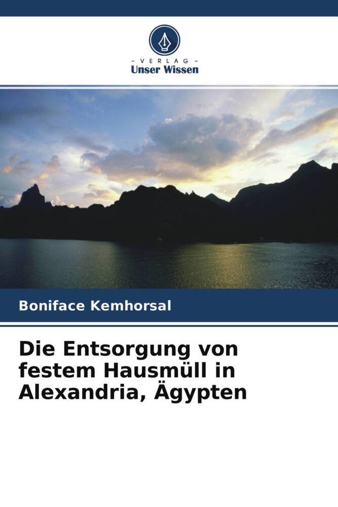 Die Entsorgung von festem Hausmüll in Alexandria Ägypten