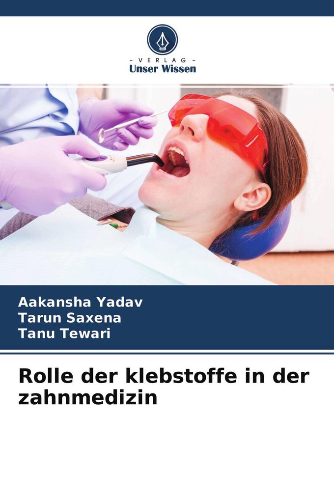 Rolle der klebstoffe in der zahnmedizin